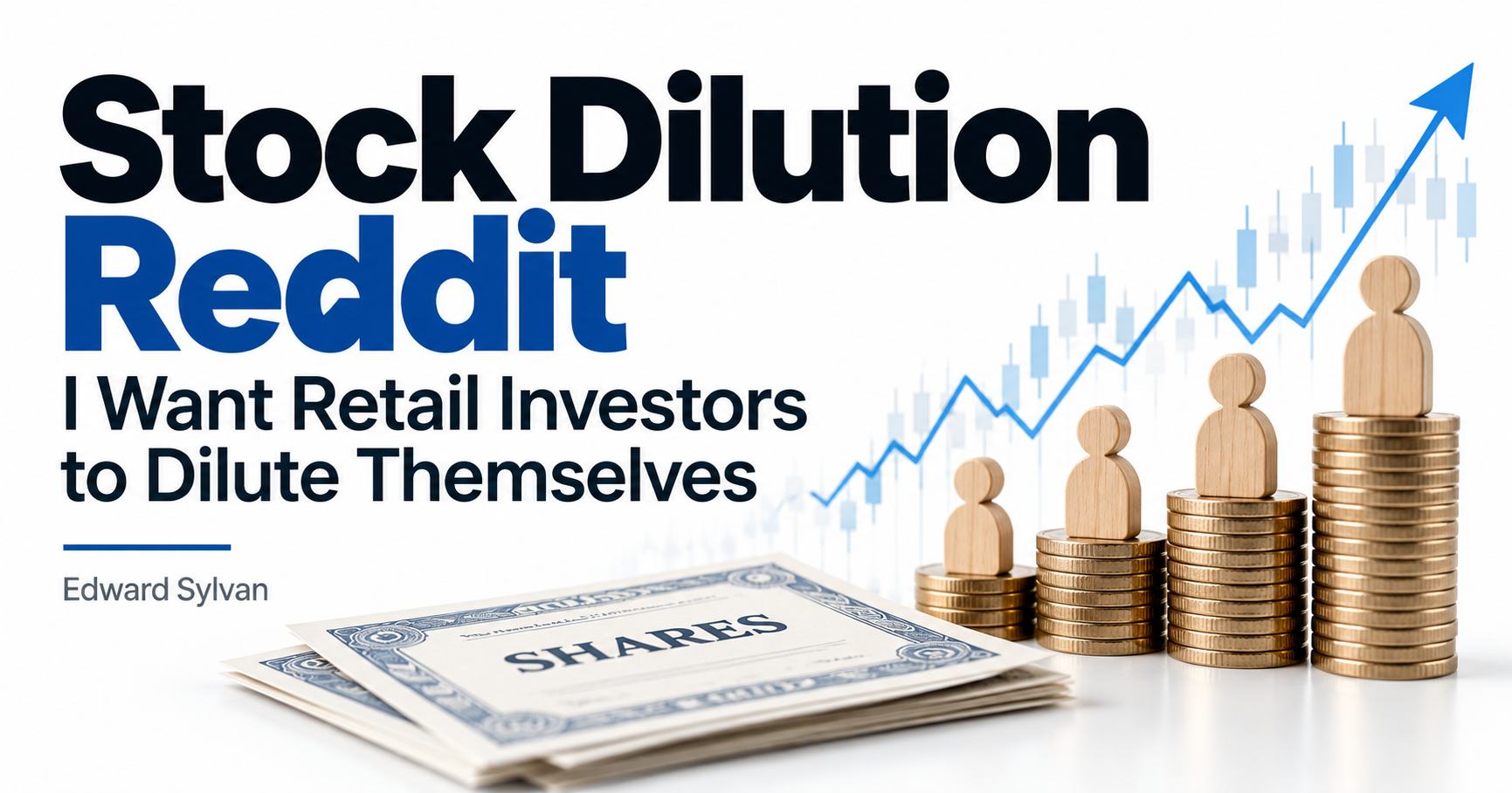 Stock Dilution Reddit - Retail Investors and Shareholder Financing by Edward Sylvan